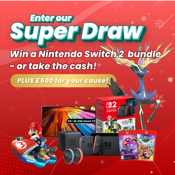 Win a Nintendo Switch 2 bundle (or cash) AND £500 to your cause!